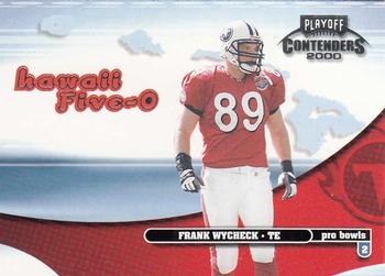 2000 Playoff Contenders - Hawaii 5-O #H50-32 Frank Wycheck Front