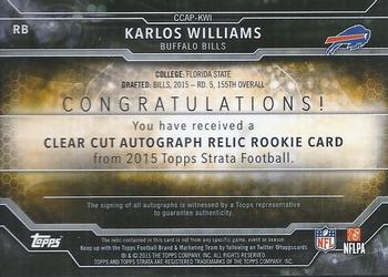 2015 Topps Strata - Clear Autographed Relic Rookies #CCAP-KWI Karlos Williams Back