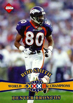 1998 Collector's Edge Super Bowl XXXII - Denver Broncos B Prefix #B5 Rod Smith Front
