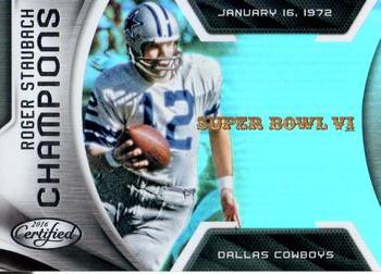 2016 Panini Certified - Champions #4 Roger Staubach Front
