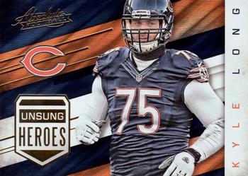 2016 Panini Absolute - Unsung Heroes #15 Kyle Long Front