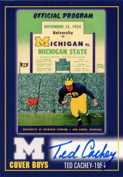2002 TK Legacy Michigan Wolverines - Cover Boys Autographs #MC5 Ted Cachey Front