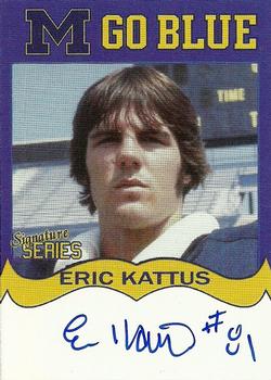 2002 TK Legacy Michigan Wolverines - Go Blue Autographs #MGB137 Eric Kattus Front