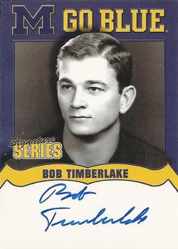 2002 TK Legacy Michigan Wolverines - Go Blue Autographs #MGB17 Bob Timberlake Front