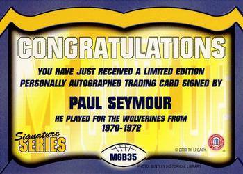 2002 TK Legacy Michigan Wolverines - Go Blue Autographs #MGB35 Paul Seymour Back