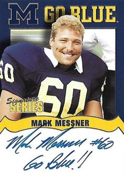 2002 TK Legacy Michigan Wolverines - Go Blue Autographs #MGB43 Mark Messner Front