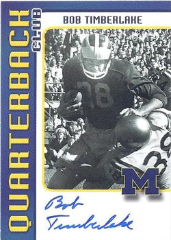 2002 TK Legacy Michigan Wolverines - Quarterback Club Autographs #QB2 Bob Timberlake Front