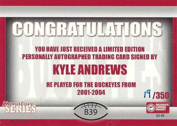 2004-09 TK Legacy Ohio State Buckeyes - Buckeyes Autographs #B39 Kyle Andrews Back
