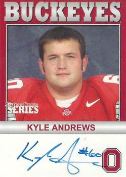 2004-09 TK Legacy Ohio State Buckeyes - Buckeyes Autographs #B39 Kyle Andrews Front