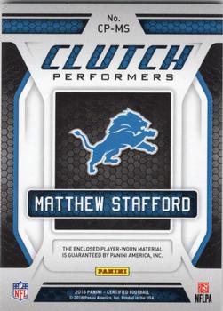 2018 Panini Certified - Clutch Performers #CP-MS Matthew Stafford Back