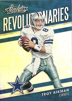 2018 Panini Absolute - Revolutionaries #RE-TA Troy Aikman Front