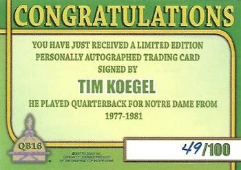 2003-09 TK Legacy Notre Dame Fighting Irish - QB Club Autographs #QB16 Tim Koegel Back