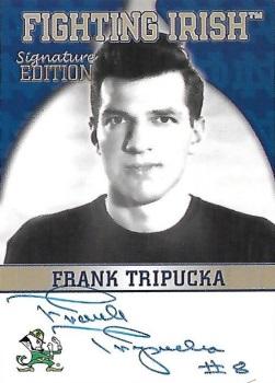 2003-09 TK Legacy Notre Dame Fighting Irish - Fighting Irish Signature Edition #FI39 Frank Tripucka Front