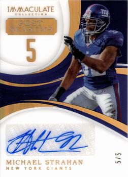 2018 Panini Immaculate Collection - Immaculate Post Seasons Signatures #PS-MS Michael Strahan Front