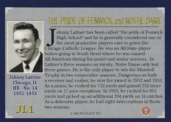 2003-09 TK Legacy Notre Dame Fighting Irish - The Legend of Johnny Lattner #JL1 Johnny Lattner / Pride of Fenwick and Notre Dame Back