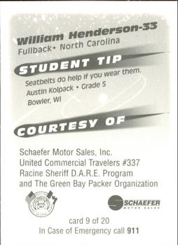 1999 Green Bay Packers Police - Schaefer Motor Sales, Inc., United Commercial Travelers #337, Racine Sheriff D.A.R.E. Program #9 William Henderson Back
