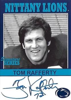 2007 TK Legacy Penn State Nittany Lions - Nittany Lions Autographs #P14 Tom Rafferty Front