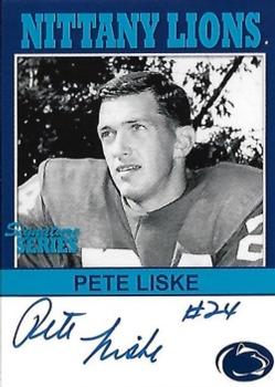 2007 TK Legacy Penn State Nittany Lions - Nittany Lions Autographs #P29 Pete Liske Front