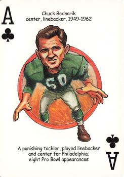 2005 Hero Decks Philadelphia Eagles Football Heroes Playing Cards #A♣ Chuck Bednarik Front