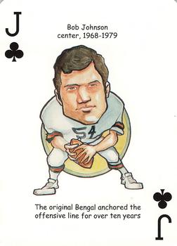 2005 Hero Decks Cincinnati Bengals Football Heroes Playing Cards #J♣ Bob Johnson Front