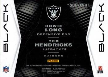 2020 Panini Black - Super Bowl Teammates Dual Autographs #SBD-XVIII Howie Long / Ted Hendricks Back