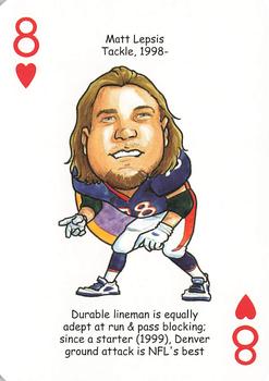 2006 Hero Decks Denver Broncos Football Heroes Playing Cards #8♥ Matt Lepsis Front