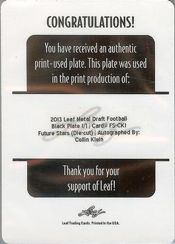 2013 Leaf Metal Draft - Future Stars Printing Plate - Black #FS-CK1 Collin Klein Back