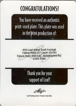 2013 Leaf Metal Draft - Future Stars Printing Plate - Yellow #FS-CK1 Collin Klein Back