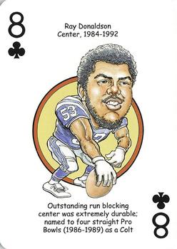 2007 Hero Decks Indianapolis Colts Football Heroes Playing Cards #8♣ Ray Donaldson Front