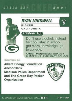 2001 Green Bay Packers Police - Alliant Energy Foundation, AnchorBank & the Madison Police Dept #19 Ryan Longwell Back