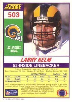 1990 Score #503 Larry Kelm Back