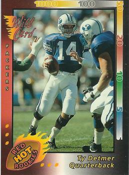 1992 Wild Card - Red Hot Rookies #16 Ty Detmer Front