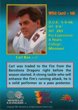 1992 Wild Card WLAF - 100 Stripe #143 Carl Bax Back