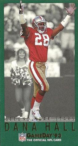1993 GameDay - Second Year Stars #13 Dana Hall Front