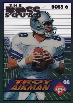 1994 Collector's Edge - The Boss Squad Silver #6 Troy Aikman Front