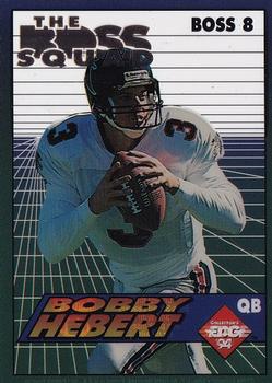 1994 Collector's Edge - The Boss Squad Silver #8 Bobby Hebert Front