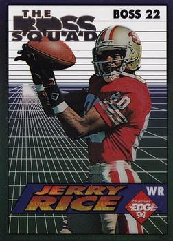 1994 Collector's Edge - The Boss Squad Silver #22 Jerry Rice Front