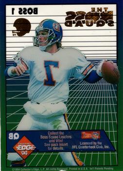 1994 Collector's Edge - The Boss Squad Silver with Gold Helmet #1 John Elway Back