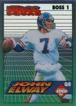 1994 Collector's Edge - The Boss Squad #1 John Elway Front