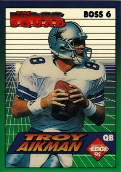 1994 Collector's Edge - The Boss Squad #6 Troy Aikman Front
