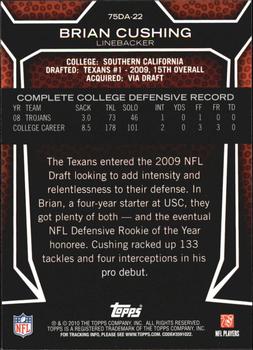 2010 Topps - Draft 75th Anniversary #75DA-22 Brian Cushing Back