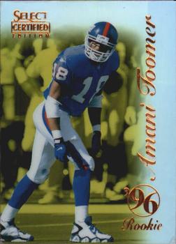 1996 Select Certified - Mirror Gold #99 Amani Toomer Front
