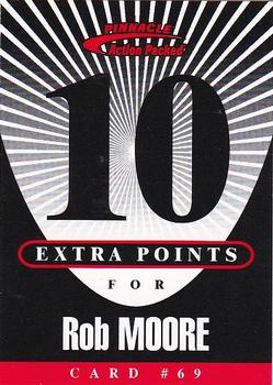 1997 Action Packed - Extra Points 10 #69 Rob Moore Front