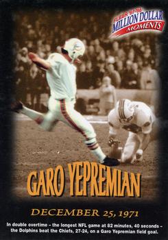 1997 Fleer - Million Dollar Moments Game Cards #23 Garo Yepremian Front