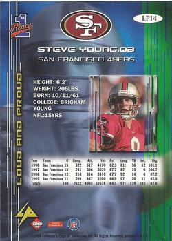1999 Collector's Edge First Place - Loud and Proud #LP14 Steve Young Back