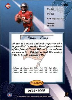 1999 Collector's Edge Masters - Galvanized #186 Shaun King Back
