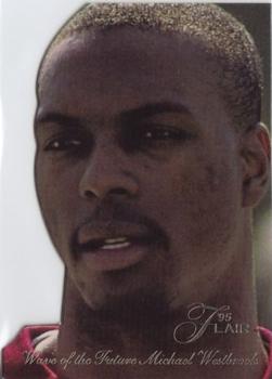 1995 Flair - Wave of the Future #8 Michael Westbrook Front