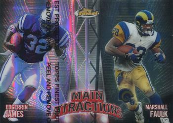 1999 Finest - Main Attractions Left Side Refractors #MA4 Edgerrin James / Marshall Faulk Front