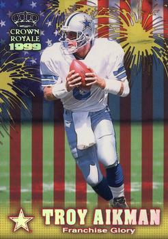 1999 Pacific Crown Royale - Franchise Glory #3 Troy Aikman Front