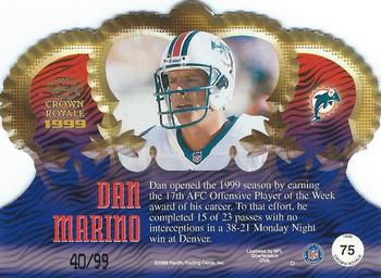 1999 Pacific Crown Royale - Limited Series #75 Dan Marino Back